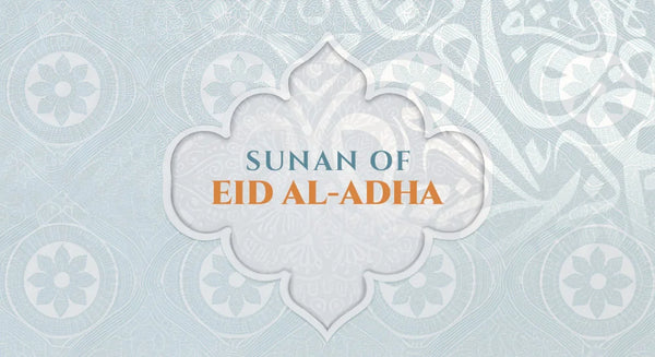 Sunan of Eid Al-Adha