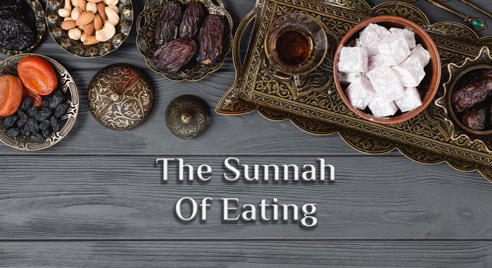 The Sunnah of Eating