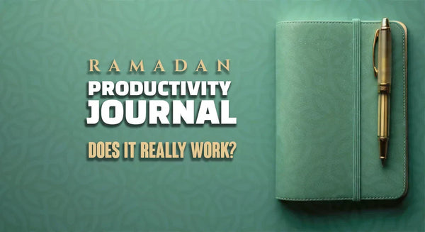 Ramadan Productivity Journal: Does it Really work?
