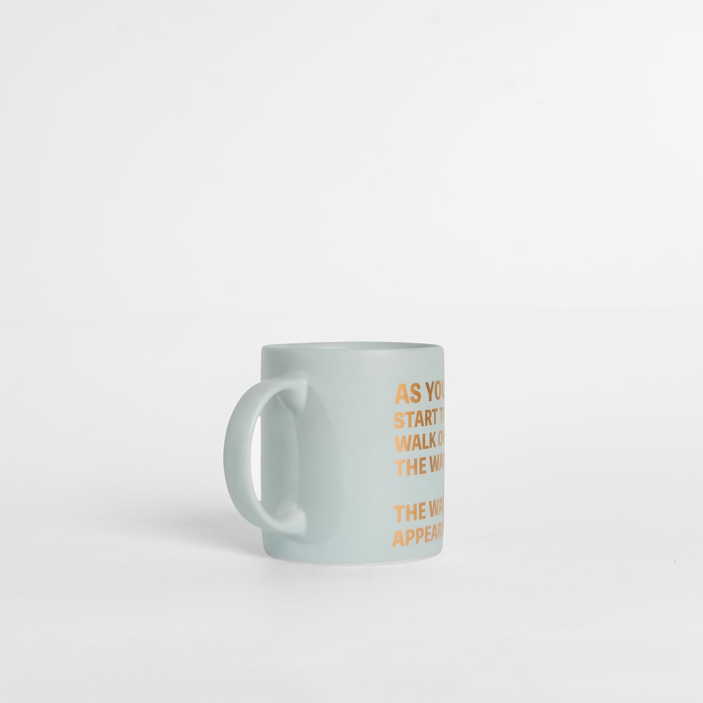 As You Start to Walk on the Way, the Way Appears Mug