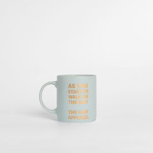 As You Start to Walk on the Way, the Way Appears Mug