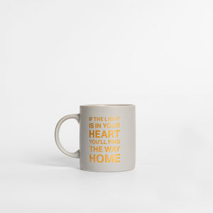 If the Light is in Your Heart You'll Find the Way Home Mug