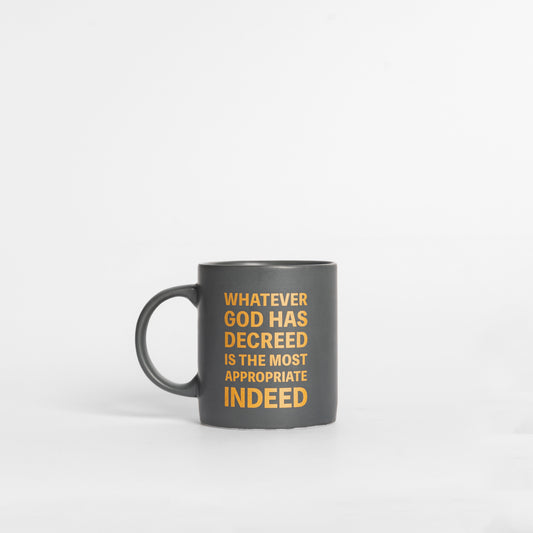 Whatever God Has Decreed is the Most Appropriate Indeed Mug