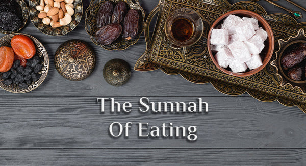 The Sunnah of Eating