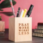 Pray More, Worry Less Pen Holder-The Sunnah Store