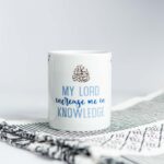 My Lord Increase Me in Knowledge Calligraphy Mug