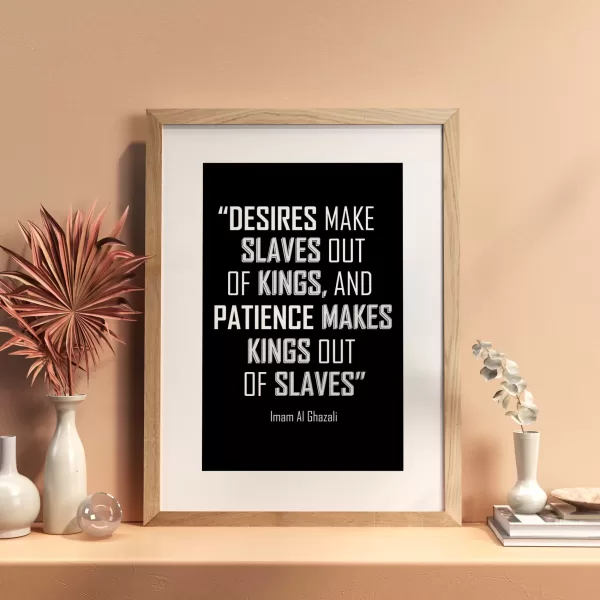 Patience Makes Kings Out of Slaves Frame
