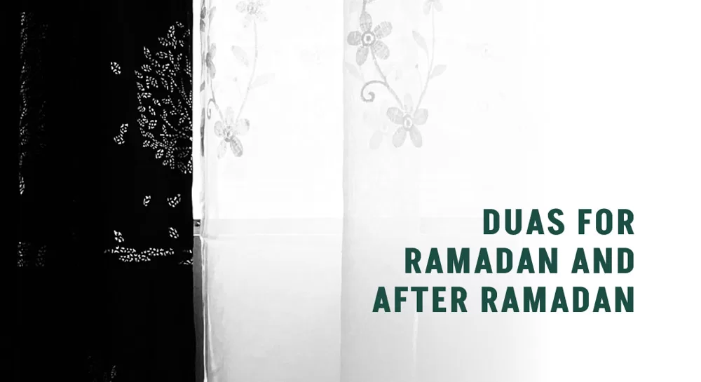 Duas for Ramadan and After Ramadan