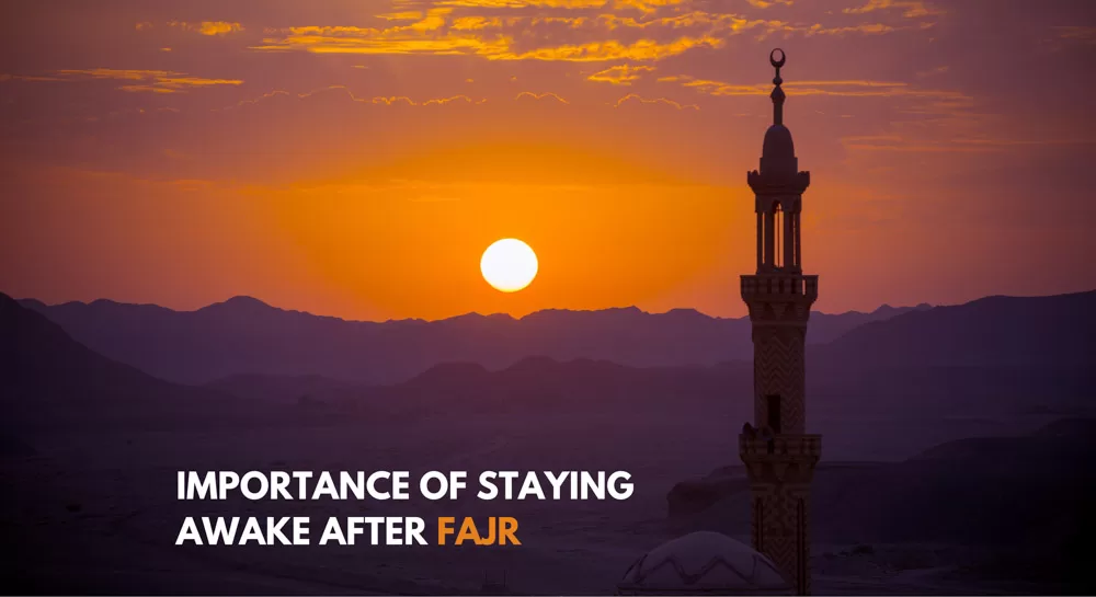 Importance of Staying Awake After Fajr