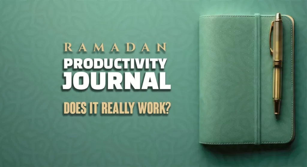 Ramadan Productivity Journal - The Sunnah Store